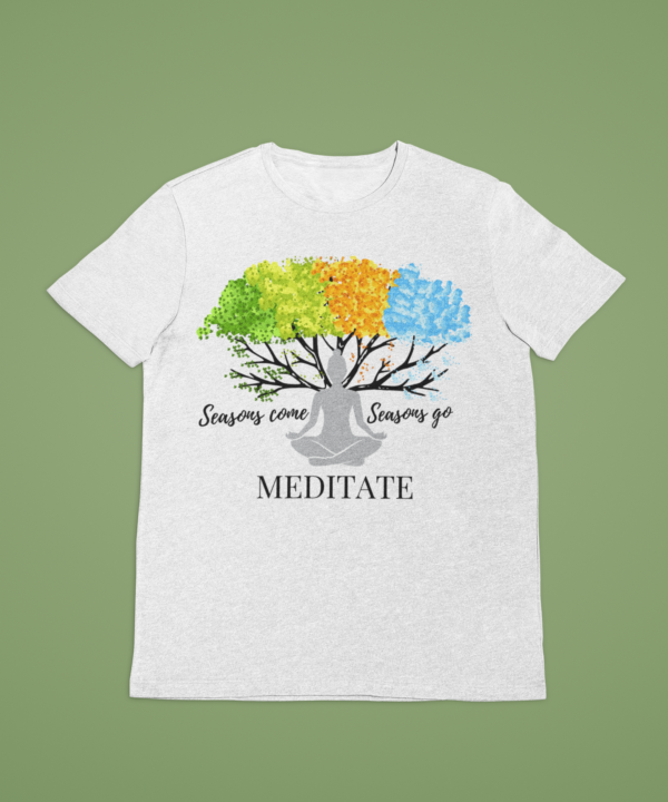 Seasons Come Seasons Go Meditation - White Print